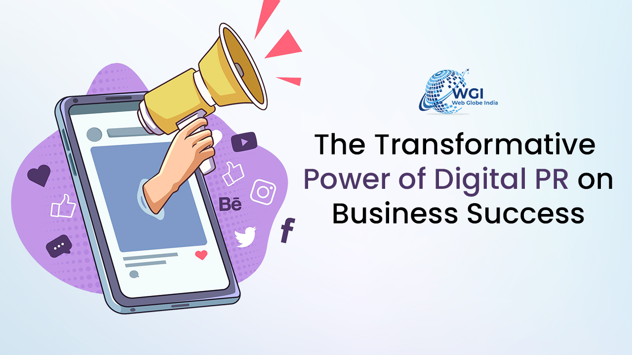 Transformative Power of Digital PR on Business Success